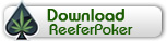 Download ReeferPoker.com