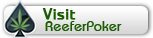 Visit ReeferPoker.com